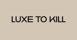 Logo for Luxe To Kill